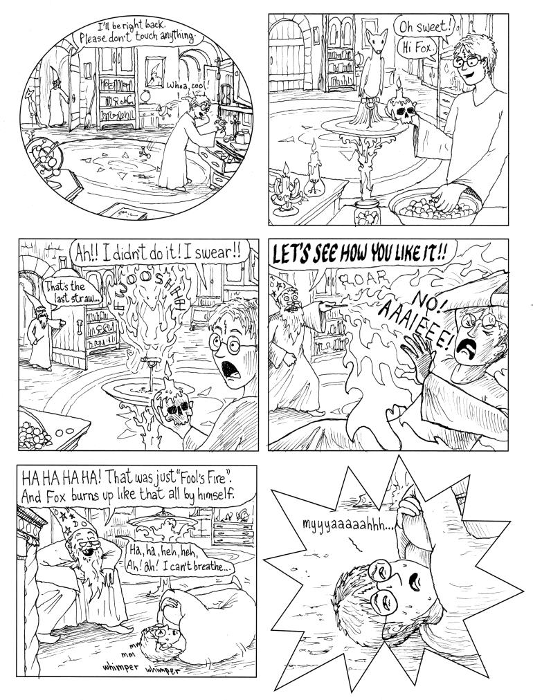 He's not headmaster of Dogsnorts School of Mischief and Trickery for nothing!